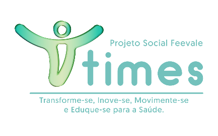 PROJETO TIMES - TRANSFORME-SE, INOVE-SE, MOVIMENTE-SE E EDUQUE-SE PARA A SAÚDE